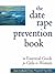 The Date Rape Prevention Book: The Essential Guide for Girls & Women