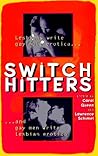 Switch Hitters: Lesbians Write Gay Male Erotica and Gay Men Write Lesbian Erotica