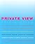 Private View