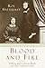 Blood and Fire: The Story o...