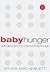 Baby Hunger: The New Battle for Motherhood