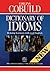 Collins Cobuild Dictionary of Idioms: Helping learners with real English