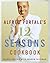 Alfred Portale's Twelve Seasons Cookbook by Alfred Portale
