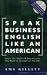 Speak Business English Like an American by Amy Gillett