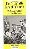 The Acceptable Face of Feminism: The History of the Women's Institute