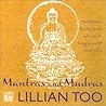 Mantras and Mudras: Meditations for the Hands and Voice to Bring Peace and Inner Calm