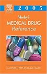 Mosby's Medical Drug Reference 2005