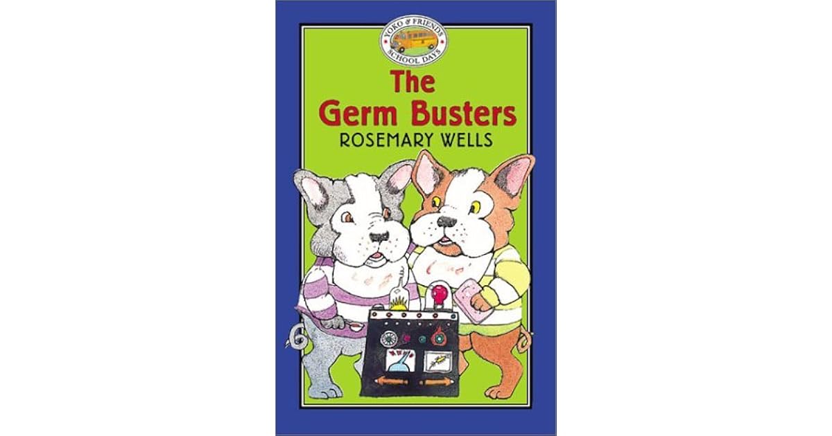 The Germ Busters by Rosemary Wells