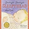 Goodnight Goodnight Sleepyhead Goodnight Goodnight Sleepyhead