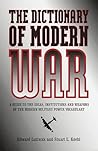 The Dictionary Of Modern War The Dictionary Of Modern War