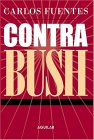 Portada de Contra Bush, de Carlos Fuentes