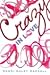 Crazy in Love by Dandi Daley Mackall