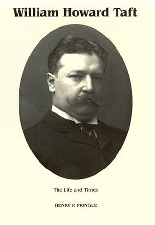 The Life and Times of William Howard Taft, Vol 1