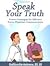 Speak Your Truth: Proven Strategies for Effective Nurse-physician Communication