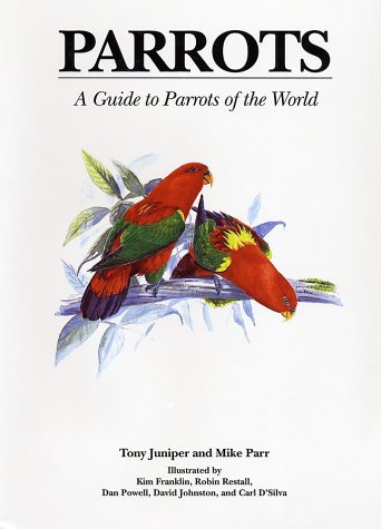 Parrots: A Guide to Parrots of the World (Boswell's Correspondence;7;yale Ed.of)