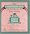 The Cadastral Map in the Service of the State: A History of Property Mapping The Cadastral Map in the Service of the State: A History of Property Mapping