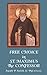 Free Choice in Saint Maximus the Confessor by Joseph P. Farrell