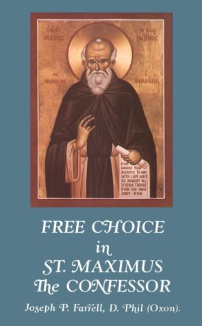 Free Choice in Saint Maximus the Confessor (Paperback)