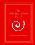 The Integrative Nutrition Journal (Spiral-bound)