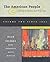 The American People: Creating a Nation and a Society : Since 1865