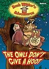 The Owls Don't Give a Hoot (Buck Wilder's Adventures)