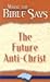What the Bible Says: the Future Anti-Christ
