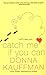 Catch Me If You Can by Donna Kauffman