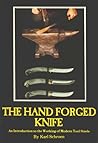 Hand Forged Knife: An Introduction to the Working of Modern Tool Steels