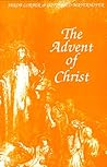 The Advent of Christ The Advent of Christ