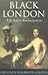 Black London: Life Before Emancipation