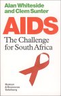 AIDS: The Challenge for South Africa AIDS: The Challenge for South Africa