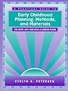 Practical Guide to Early Childhood Planning, Methods and Materials, A: The What, Why and How of Lesson Plans