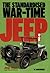The Standardised War-Time Jeep, 1941-45 by John Farley