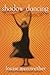 Shadow Dancing