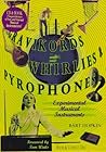 Gravikords, Whirlies & Pyrophones: Experimental Musical Instruments