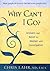 Why Cant I Go?: Answers And Relief For Women With Constipation