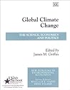 Global Climate Change: The Science, Economics and Politics (New Horizons in Environmental Economics series)