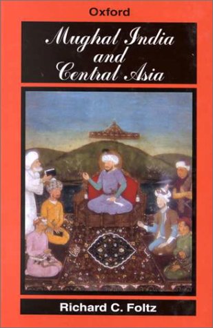 Mughal India and Central Asia (Hardcover)