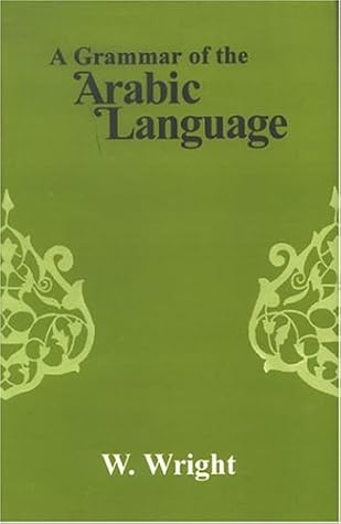A Grammar of the Arabic Language (English and Arabic Edition)
