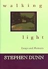 Walking Light by Stephen Dunn