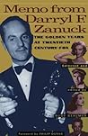 Memo from Darryl F. Zanuck: The Golden Years at Twentieth Century Fox