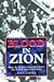 BLOOD IN ZION: How the Jewish Guerrillas Drove the British Out of Palestine