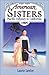 Pacific Odyssey to California, 1905 (American Sisters, #8)