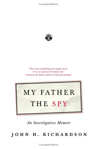 My Father The Spy: An Investigative Memoir (Hardcover)