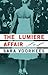 The Lumiere Affair by Sara Voorhees