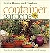 Container Gardens: Fresh Ideas for Creating Beautiful Potted Gardens