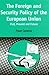 Foreign and Security Policy of the European Union: Past, Present and Future (Contemporary European Studies)