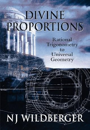 Divine Proportions: Rational Trigonometry to Universal Geometry