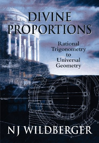Divine Proportions: Rational Trigonometry to Universal Geometry (Hardcover)