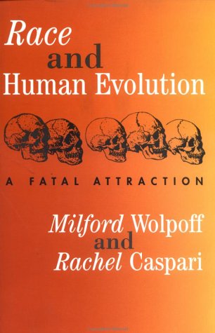 Race And Human Evolution: A Fatal Attraction (Paperback)